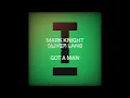 Mark Knight, Oliver Lang - Got A Man (Extended Mix)
