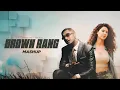 Lagu Yo Yo Honey Singh Mashup | Brown Rang X Kuley Kuley  | Sammy Makes Lofi