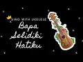 Download Lagu (Sing With Ukelele) Bapa Selidiki Hatiku [with chord]