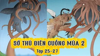 PHIM HOẠT HÌNH SỞ THÚ ĐIÊN CUỒNG MÙA 2 FULL (TẬP 25-27)