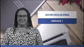 GESTÃO EDUCACIONAL | UNIDADE 1