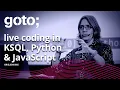 Live-Coding a Dashboard with KSQL Python JavaScript Kris Jenkins GOTO 2021