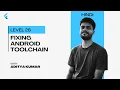 Fixing Android Toolchain