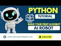 Build Your First AI Robot in 1 Hour with Python