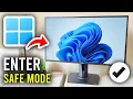 How To Enter Safe Mode On Windows 11 PC Laptop - Step By Step