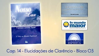 Nosso Lar - Cap. 14/03 - Elucidações de Clarêncio