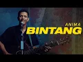 Download Lagu Anima - Bintang | My Marthynz Cover Versik Akustik