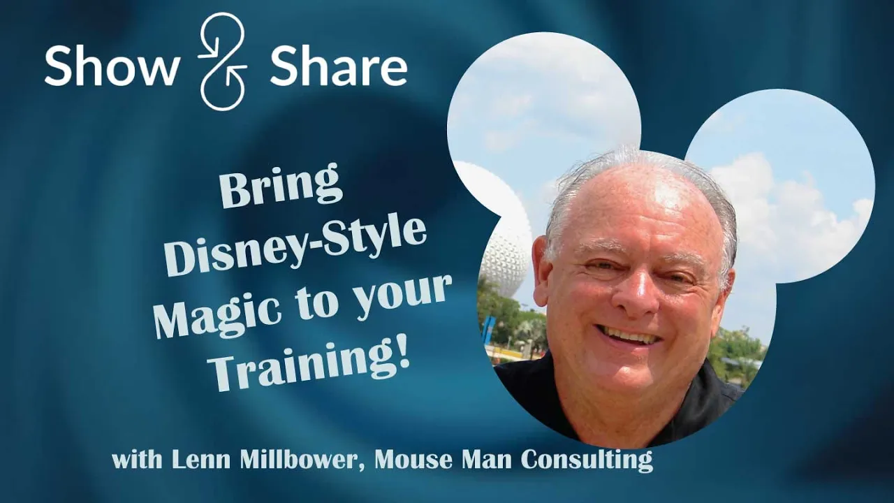 Disney-Inspired Training Techniques with Lenn Millbower | Trainers Warehouse Show & Share