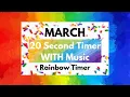 MARCH 20 Second Timer WITH Music Rainbow Timer Color Theme Timer