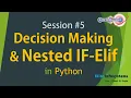 Session 5 Decision Making If ELSE If ELIF in Python