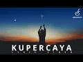 Download Lagu Kupercaya (Official Lyric Video) - KS Worship