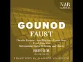 Faust, CG 4, ICG 61, Act III: "Faites-lui mes aveux" (Siebel)