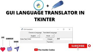 GUI Language Translator in Python Tkinter Tutorial Python Tutorial The Inside Codes