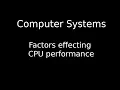 Factors effecting CPU performance