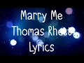 Marry Me Thomas Rhett Lyrics