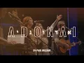 Download Lagu Adonai (By Paul Wilbur) | LIVE On Tour