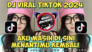 aku masih di sini menantimu kembali jedag jedug full bass 2024 viral tiktok