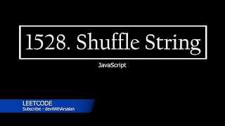 1528 Shuffle String with JavaScript Leetcode solution with javascript in hindi devWithArsalan
