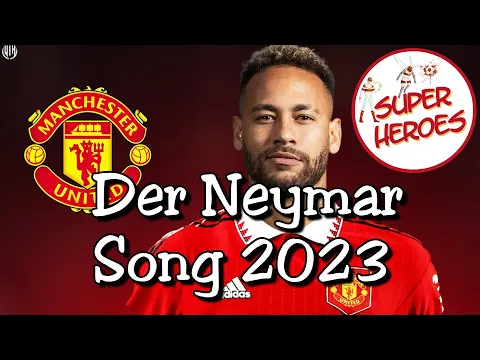 Download MP3 Der Neymar Song 2023 von Super Heroes