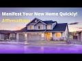 New House Affirmations - Receive Your New House Quickly