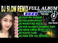 Download Lagu DJ REMIX DANGDUT SLOW VIRAL TIKTOK TERBARU TRENDING PALING ENAK BUAT TEMAN KERJA