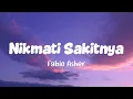 Fabio Asher - Nikmati Sakitnya (Lirik Lagu)