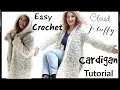 Easy Fluffy Cloud Cardigan Crochet Tutorial