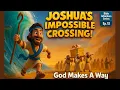 Lagu Joshua Crosses Jordan River | Epic Animated Bible Story of God’s Power