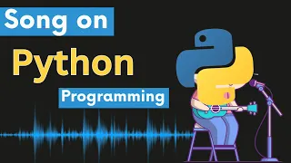 Song on Python Programming Song for Software developers Python Programmers