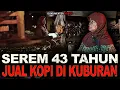 Download Lagu NEKAT!! JUALAN KOPI DIKUBURAN KETEMU POCONG MINTA BUKAIN KAIN KAFAN!!!