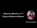 30 Assignment Operators in C C Programming Assignment Operators Srinivasan Rajendran