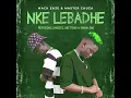 Download Lagu Mack Eaze \u0026 Master Chuza - Nke lebadhe (feat. Dj Janisto, Urs Truly \u0026 Sanah Jah.