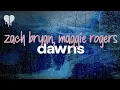 Download Lagu zach bryan - dawns (feat. maggie rogers) (lyrics)