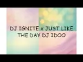 Download Lagu DJ IGNITE x JUST LIKE THE DAY DJ IDOO | Lyrics Video