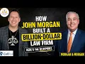 Ep 268 John Morgan Why Most Lawyers Fail to Build a Real Legacy