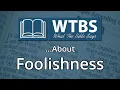 56 What the Bible Says About Foolishness