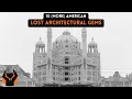 10 (More) Lost American Architectural Gems