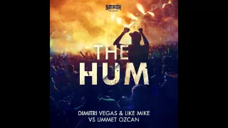 Download Dimitri Vegas \u0026 Like Mike vs  Ummet Ozcan - The Hum (Original Mix) MP3