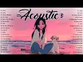 Download Lagu Best Acoustic Songs 2025 🌙 Music for the Soul with English Songs and Lyrics 2025
