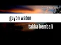 Download Lagu TAKKAN KEMBALI-Guyon keraton (lirik(