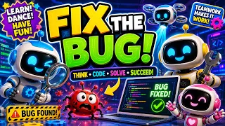 Fix the Bug Fun Coding Song for Kids Learn Debugging Problem Solving Educational Robot Dance