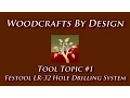 Download Lagu Tool Topic #1 Festool LR-32 Hole Drilling System