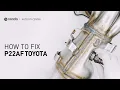 How to Fix TOYOTA P22AF Engine Code in 2 Minutes 1 DIY Method Only 19 72