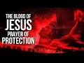 Lagu A PRAYER APPLY THE BLOOD OF JESUS (Protection Prayer, Prayer Of Safety)