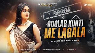 cooler kurti me lagala remix extended edm trance mix dj rajesh benagoria 