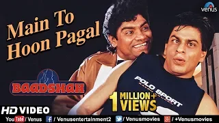Main To Hoon Pagal HD VIDEO Shahrukh Khan Johny Lever Baadshah Ishtar Music 