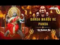Download Lagu Danda Mare De Re Panda  [ Hard Bass 150 Bpm ] Remix Dj Ashish As jabalpur 9343560408