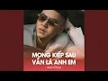 Download Lagu MONG KIEP SAU VAN LA ANH EM