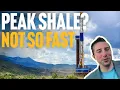 Peak Shale Not so fast