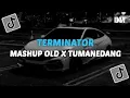 Download Lagu DJ TERMINATOR X MASHUP OLD X TUMANEDANG VIRAL TIKTOK